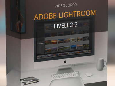 Adobe Lightroom Liv. 2 - Strumenti Avanzati Di Sviluppo E Libreria